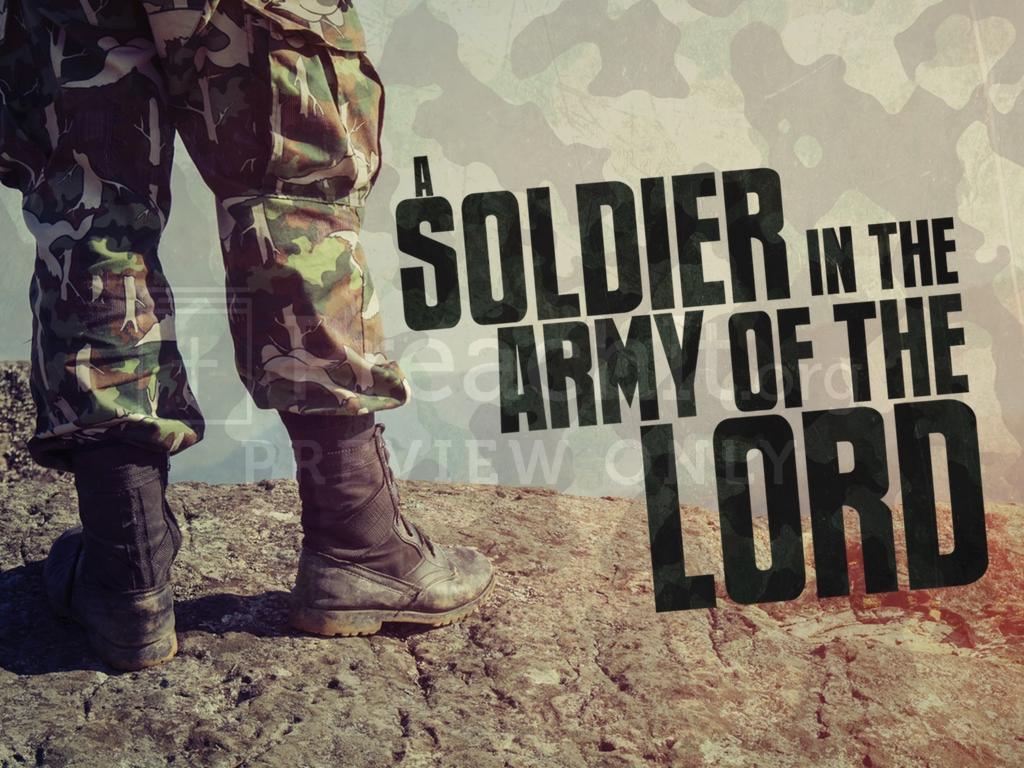 I Am A Soldier In The Army Of The Lord Preachit